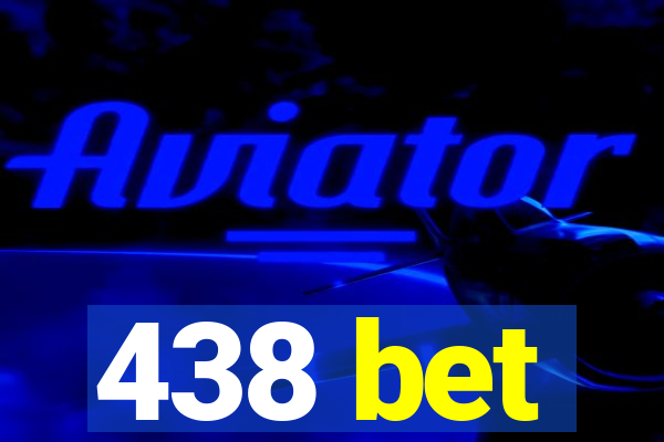 438 bet
